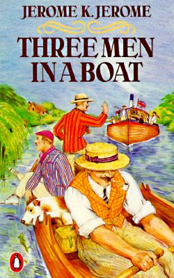 Three Men In A Boat, by Jerome K. Jerome